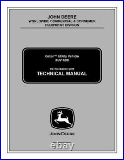John Deere GATOR UTILITY XUV 620i Technical Service Repair Manual TM1736 Book John Deere GATOR UTILITY XUV 620i Technical Service Repair Manual TM1736 Book